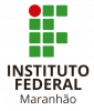 Instituto Federal de Educação, Ciência e Tecnologia – IFMA Instituto Federal de Educação, Ciência e Tecnologia - IFMA